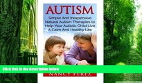 Big Deals  Autism: Simple And Inexpensive Natural Autism Therapies To Help Your  Autistic Child