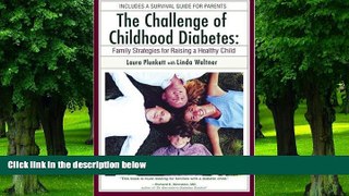 Big Deals  The Challenge of Childhood Diabetes: Family Strategies for Raising a Healthy Child