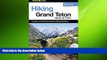 FREE PDF  Hiking Grand Teton National Park, 2nd (Regional Hiking Series)  FREE BOOOK ONLINE