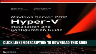 [PDF] Windows Server 2012 Hyper-v Installation and Configuration Guide by Finn, Aidan, Lownds,