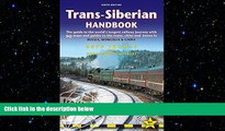 EBOOK ONLINE  Trans-Siberian Handbook: The guide to the world s longest railway journey with 90
