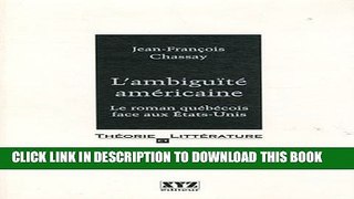 [PDF] L ambiguite americaine: Le roman quebecois face aux Etats-Unis (Theorie et litterature)