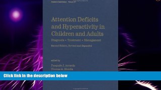 Big Deals  Attention Deficits and Hyperactivity in Children and Adults: Diagnosis, Treatment, and