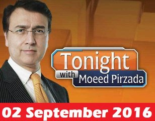 Tonight With Moeed Pizada - 2 September 2016