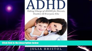 Big Deals  ADHD Children: Taking Charge of ADHD for Parents, Teachers   Everyone Else (ADHD