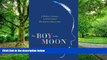 Big Deals  The Boy in the Moon: A Father s Journey to Understand His Extraordinary Son  Free Full