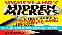 [New] Disneyland s Hidden Mickeys: A Field Guide to DisneylandÂ® Resort s Best Kept Secrets