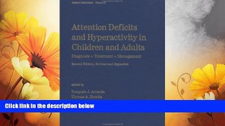 Must Have  Attention Deficits and Hyperactivity in Children and Adults: Diagnosis, Treatment, and