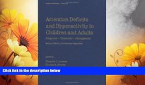 Must Have  Attention Deficits and Hyperactivity in Children and Adults: Diagnosis, Treatment, and