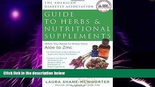 Big Deals  American Diabetes Association Guide to Herbs and Nutritional Supplements: What You Need