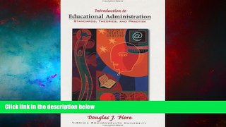 Must Have  Introduction to educational administration : standards, theories, and practice