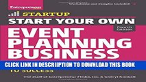 [New] Start Your Own Event Planning Business: Your Step-By-Step Guide to Success (StartUp Series)