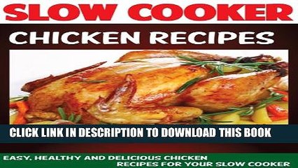 Скачать видео: New Book Slow Cooker Chicken Recipes: Easy, Healthy And Delicious Chicken Recipes For Your Slow