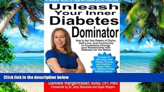 Big Deals  Unleash Your Inner Diabetes Dominator: How to Use Your Powers of Choice, Self-Love, and