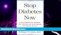 Must Have PDF  Stop Diabetes Now: A Groundbreaking Program for Controlling Your Disease and
