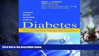 Big Deals  American Dietetic Association Guide to Diabetes Medical Nutrition Therapy And