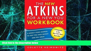 Big Deals  The New Atkins for a New You Workbook: A Weekly Food Journal to Help You Shed Weight