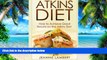 Big Deals  Atkins Diet: How to Achieve Great Results on the Atkins Diet  Free Full Read Best Seller