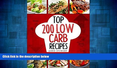Must Have  Low Carb Diet - Top 200 Low Carb Recipes Cookbook: (Low Carb, Budget Cookbook, Low