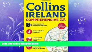 FREE DOWNLOAD  Collins Ireland Comprehensive Road Atlas (Collins Travel Guides)  BOOK ONLINE