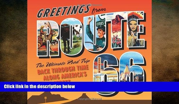 READ book Greetings from Route 66: The Ultimate Road Trip Back Through Time Along America s Main