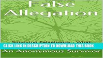 [PDF] False Allegation: Surviving Falsehoods - What happens to people FALSELY accused of terrible