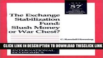 [PDF] The Exchange Stabilization Fund: Slush Money or War Chest? (Policy Analyses in International