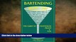 there is  Bartending Inside-Out: The Guide to Profession, Profit   Fun