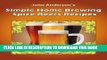 New Book Simple Home Brewing Spice Beer Recipes (John Anderson s Book 4)