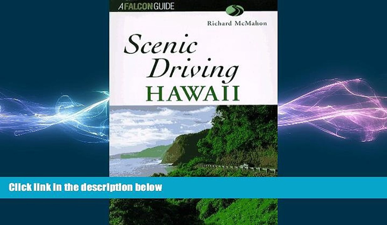 FREE DOWNLOAD  Scenic Driving Hawaii (Scenic Routes   Byways)  BOOK ONLINE