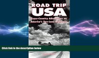READ book  Road Trip USA: Cross-Country Adventures on America s Two-Lane Highways (1st ed) READ