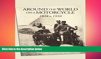 READ book  Around the World on a Motorcycle: 1928 to 1936 (Incredible Journeys)  FREE BOOOK ONLINE