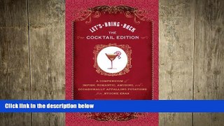 there is  Let s Bring Back: The Cocktail Edition: A Compendium of Impish, Romantic, Amusing, and