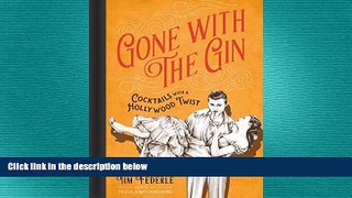 complete  Gone with the Gin: Cocktails with a Hollywood Twist