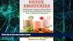 Big Deals  Detox Smoothies: Delicious Veggie Smoothies and Fruit Smoothie Recipes for a Natural