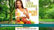 Big Deals  The Liver Cleanse and Detox Diet: Flush Your Liver and Repair Your Health  Free Full