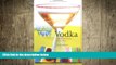 different   Viva Vodka: Colorful Cocktails with a Kick