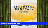 there is  The Essential Cocktail: The Art of Mixing Perfect Drinks