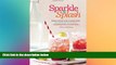 behold  Sparkle   Splash: Soda Fountain Favorites, Homemade Elixirs   Carbonated Cocktails