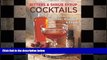 complete  Bitters and Shrub Syrup Cocktails: Restorative Vintage Cocktails, Mocktails, and Elixirs