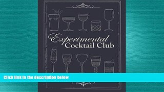 complete  Experimental Cocktail Club: Paris, London   New York