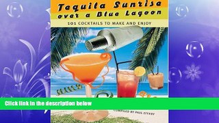 behold  Tequila Sunrise over a Blue Lagoon: 101 Cocktails to Make and Enjoy