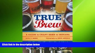 behold  True Brew: A Guide to Craft Beer in Indiana