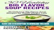 New Book Healthy Big Flavor Soup Recipes: 30 Delicious Big Flavor Soup Recipes for Rapid Weight Loss