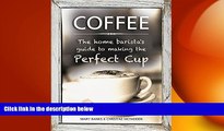 book online Coffee: The Home Barista s Guide to Making the Perfect Cup