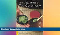 behold  The Japanese Tea Ceremony: Cha-No-Yu (Tuttle Classics)