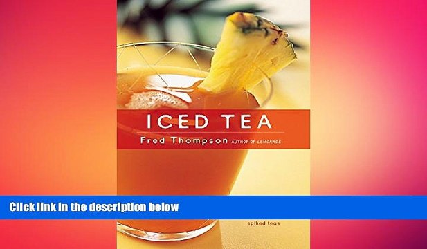 there is Iced Tea: 50 Recipes for Refreshing Tisanes, Infusions, Coolers, and Spiked Teas (50