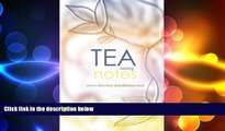 different   Tea Tasting Notes: Where discovery and preference meet