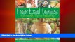 there is  Herbal Teas for Health and Healing: Make your own natural drinks to improve zest and