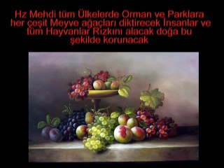 Hz Mehdi tüm Ülkelerde Orman ve  Parklara her çeşit Meyve ağaçları diktirecek